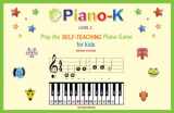 9780982311516-0982311516-Piano-K. Play the Self-Teaching Piano Game for Kids. Level 2