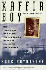 9780812456035-0812456033-Kaffir Boy: The True Story of a Black Youth's Coming of Age in Apartheid South Africa