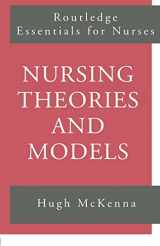 9780415142236-0415142237-Nursing Theories and Models (Routledge Essentials for Nurses)