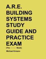 9781466266322-1466266325-A.R.E. Building Systems Study Guide and Practice Exam (The Amber Book)