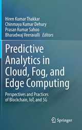 9783031180330-303118033X-Predictive Analytics in Cloud, Fog, and Edge Computing: Perspectives and Practices of Blockchain, IoT, and 5G