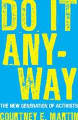 9780807000472-0807000477-Do It Anyway: The New Generation of Activists