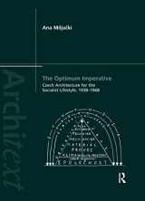 9780367595425-0367595427-The Optimum Imperative: Czech Architecture for the Socialist Lifestyle, 1938–1968: Czech Architecture for the Socialist Lifestyle, 1938–1968 (Architext)