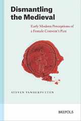 9782503593470-250359347X-Dismantling the Medieval: Early Modern Perceptions of a Female Convent's Past