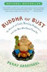 9781400082186-1400082188-Buddha or Bust: In Search of Truth, Meaning, Happiness, and the Man Who Found Them All