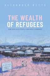 9780198870685-019887068X-The Wealth of Refugees: How Displaced People Can Build Economies
