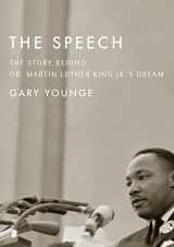 9781608463220-1608463222-The Speech: The Story Behind Dr. Martin Luther King Jr. s Dream (2013)