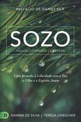 9780768449778-0768449774-SOZO Salvos Curados Libertos: Uma Jornada à Liberdade com o Pai, o Filho e o Espírito Santo (Portuguese Edition)