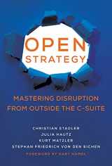 9780262046114-0262046113-Open Strategy: Mastering Disruption from Outside the C-Suite (Management on the Cutting Edge)