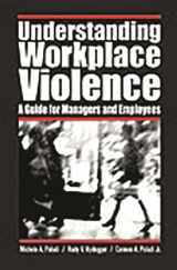 9780275990862-0275990869-Understanding Workplace Violence: A Guide for Managers and Employees