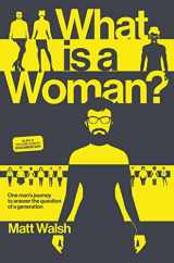 9781956007008-1956007008-What Is a Woman?: One Man's Journey to Answer the Question of a Generation