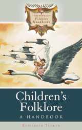 9780313341892-0313341893-Children's Folklore: A Handbook (Greenwood Folklore Handbooks)