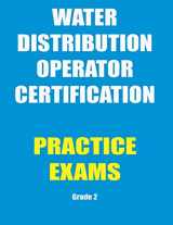 9781547207121-1547207124-Practice Exams: Water Distribution Operator Certification