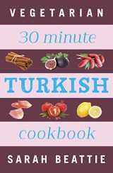 9780722536247-0722536240-30 Minute Vegetarian Turkish Cookbook