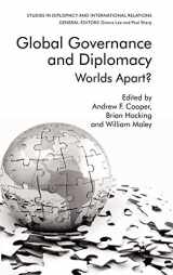 9780230210592-0230210597-Global Governance and Diplomacy: Worlds Apart? (Studies in Diplomacy and International Relations)