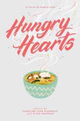 9781534421851-1534421858-Hungry Hearts: 13 Tales of Food & Love