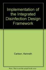 9781583211199-1583211195-Implementation of the Integrate Disinfection Design Framework