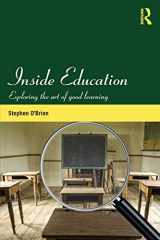 9780415529204-0415529204-Inside Education: Exploring the art of good learning