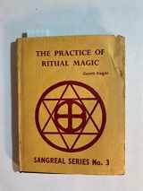 9780900448041-0900448040-Practice of Ritual Magic (Sangreal)