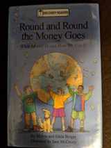 9780824986407-0824986407-Round and Round the Money Goes: What Money Is and How We Use It (Discovery Readers)