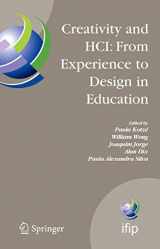 9780387890210-0387890211-Creativity and HCI: From Experience to Design in Education: Selected Contributions from HCIEd 2007, March 29-30, 2007, Aveiro, Portugal (IFIP Advances in Information and Communication Technology, 289)