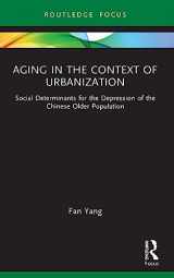 9781032164854-1032164859-Aging in the Context of Urbanization (China Perspectives)