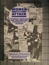 9780896083561-089608356X-Women Under Attack: Victories, Backlash and the Fight for Reproductive Freedom (South End Press Pamphlet Series)