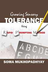 9781977203649-1977203647-Growing Sensory Tolerance Using Rapid Prompting Method