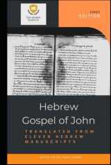 9781387828210-1387828215-Hebrew Gospel of John: Translated From Eleven Hebrew Manuscripts