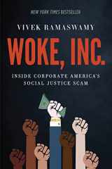 9781546090793-1546090797-Woke, Inc.: Inside Corporate America's Social Justice Scam