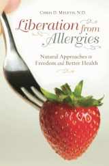 9780313358708-0313358702-Liberation from Allergies: Natural Approaches to Freedom and Better Health (Complementary and Alternative Medicine)