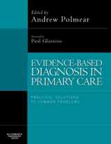9780750649100-0750649100-Evidence-Based Diagnosis in Primary Care: Practical Solutions to Common Problems