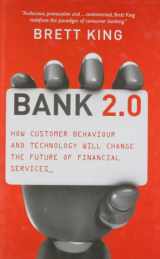 9789814302074-9814302074-Bank 2.0: How Customer Behavior and Technology Will Change the Future of Financial Services