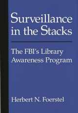 9780313267154-0313267154-Surveillance in the Stacks: The FBI's Library Awareness Program (Contributions in Political Science)