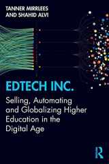 9780367359898-0367359898-EdTech Inc.: Selling, Automating and Globalizing Higher Education in the Digital Age