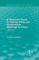 9781138645127-1138645125-A Research Guide to Central Party and Government Meetings in China (Routledge Revivals)