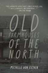 9781737687580-1737687585-Old Farmhouses of the North