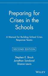 9780471384236-0471384232-Preparing for Crises in the Schools: A Manual for Building School Crisis Response Teams