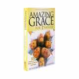 9781934217351-1934217352-Amazing Grace for Families: 101 Stories of Faith, Hope, Inspiration, & Humor
