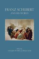 9780691163802-0691163804-Franz Schubert and His World (The Bard Music Festival, 37)