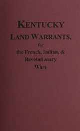 9780893084998-0893084999-Kentucky Land Warrants for the French, Indian and Revolutionary Wars.