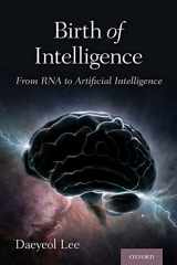 9780190908324-0190908327-Birth of Intelligence: From RNA to Artificial Intelligence