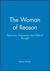 9780745614496-0745614493-The Woman of Reason: Feminism, Humanism and Political Thought