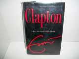 9781846051609-1846051606-Eric Clapton: The Autobiography
