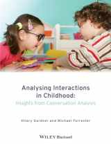 9780470760345-0470760346-Analysing Interactions in Childhood: Insights from Conversation Analysis