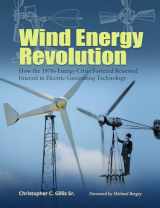 9781648430626-1648430627-Wind Energy Revolution: How the 1970s Energy Crisis Fostered Renewed Interest in Electric-Generating Technology (Volume 30) (Tarleton State University Southwestern Studies in the Humanities)