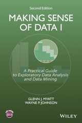 9781118407417-1118407415-Making Sense of Data I: A Practical Guide to Exploratory Data Analysis and Data Mining