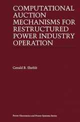 9781461373483-1461373484-Computational Auction Mechanisms for Restructured Power Industry Operation (Power Electronics and Power Systems)