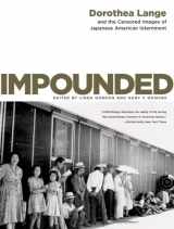 9780393330908-0393330907-Impounded: Dorothea Lange and the Censored Images of Japanese American Internment