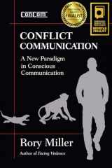 9781594393310-1594393311-Conflict Communication: A New Paradigm in Conscious Communication